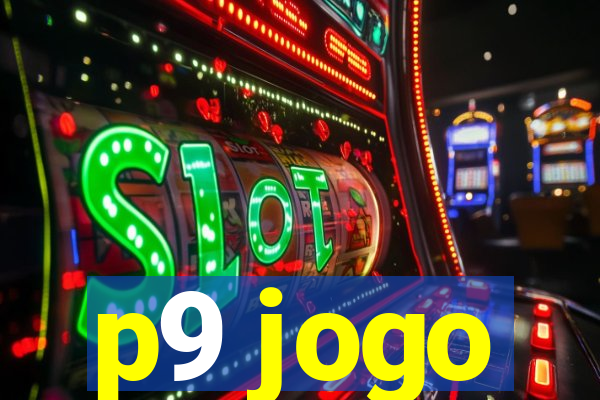 p9 jogo